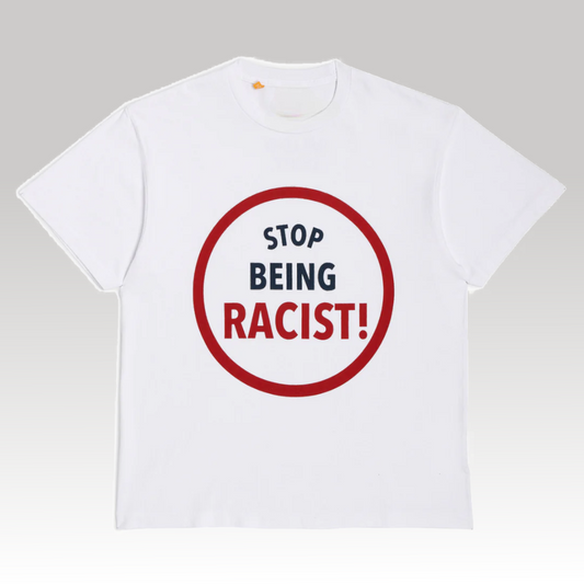 Stop Being Racist Tee White